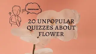 Unique flower quiz questions | Test your flower knowledge | flower quiz | tyk quiz world|