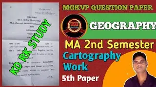 MGKVP Exam: Geography Question Paper MA Second Semester 5th Paper (Cortographik Work)