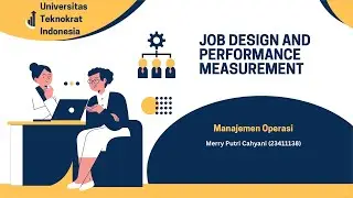 Job Desain and Performance Measurement || Manajemen Operasi