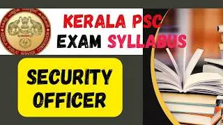 Security Officer Detailed Syllabus & Exam Pattern | Mark Distribution