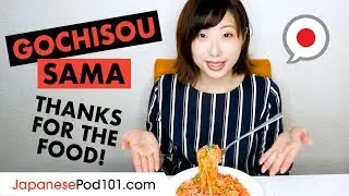 When to say &ldquo;Gochisou sama&rdquo;? Thanks for the food in Japanese
