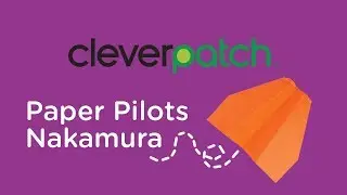 CleverPatch & Paper Pilots - How to fold the Nakamura paper plane