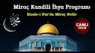 Miraç Kandili İhya Programı - Canlı Yayın