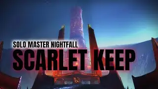 Solo Master Nightfall Guide: Scarlet Keep - Season of the Seraph (S19)