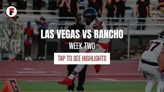Las Vegas High School Football Highlights: Las Vegas vs Rancho - Week 2 | FSMLV.com