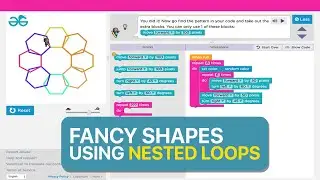 Lecture 12 - Fancy Shapes using Nested Loop | Code.org | Nested Loops in Block Based Programming