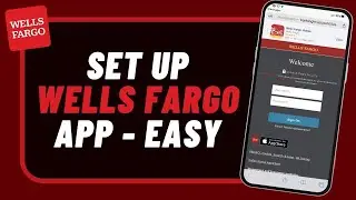 How to Set Up Wells Fargo App - EASY STEPS