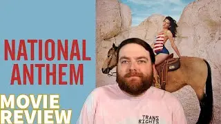NATIONAL ANTHEM (2024) MOVIE REVIEW
