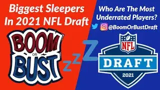 Our Favorite SLEEPERS in the 2021 NFL Draft: Who's the Best of Day 3? | Boom or Bust: The Draft Show