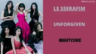 UNFORGIVEN ~ LE SSERAFIM ft. Nile Rodgers (Nightcore)