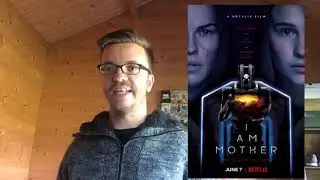 Netflix I AM MOTHER Spoiler Free Review