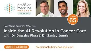Episode 65: Inside the AI Revolution in Cancer Care