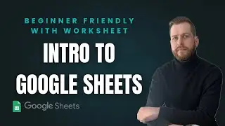 Intro to Google Sheets (Beginner Friendly)!