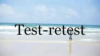 How To Pronounce Test retest🌈🌈🌈🌈🌈🌈Pronunciation Of Test retest