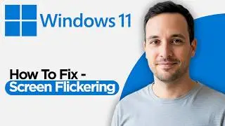 How to Fix - Screen Flickering In Windows 11 (2026 Full Guide)