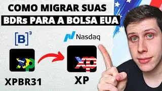 Como trocar as BDRs (XPBR31) por A&ccedil;&otilde;es da XP listadas na bolsa americana?