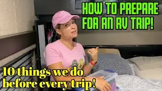 How to prepare for an RV trip | 10 things to do when going on an RV trip