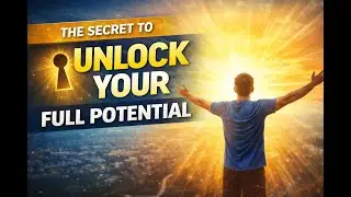 The Secret to Unlocking Your Full Potential Achieve Your Dreams!