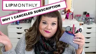 My Last Lip Monthly ~ I CANCELED MY SUBSCIPTION