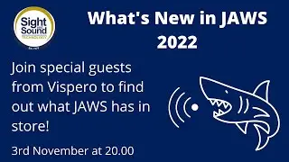 What&rsquo;s new in JAWS 2022 with Sight and Sound Technology and Vispero!