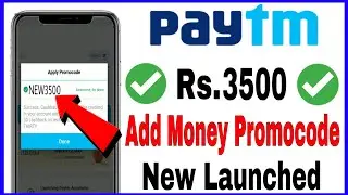 Paytm Rs.3500 Add Money Promocode Today New Launched || Paytm Best Promocodes 2019 ||