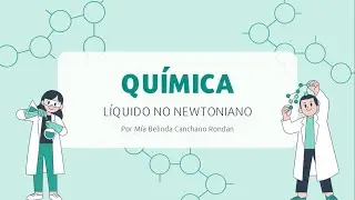 PROYECTO QU&Iacute;MICA - L&Iacute;QUIDO NO NEWTONIANO