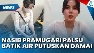 NASIB AKHIR Pramugari Palsu, Pihak Batik Air Putuskan Berdamai dan Sita Seluruh Atribut Ilegal