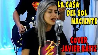 LA CASA DEL SOL NACIENTE (COVER JAVIER BÁTIZ)- Rock and Boll
