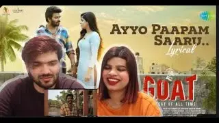 Ayyo Paapam Saaru - Lyrical REACTION❤️&zwj;🔥 | G.O.A.T | Sudheer Anand, Divya Bharathi |