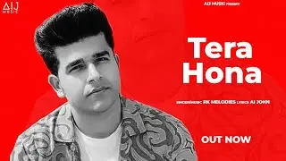 Tera Hona ( Lyrical Video ) RK Melodies | A I John | New Hindi Song 2026