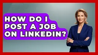 How Do I Post A Job On LinkedIn? - Job Success Network