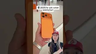 &ldquo;5 para etmez&rdquo; denilen ama 2025&rsquo;te en &ccedil;ok satan telefonlar! 📱🔥