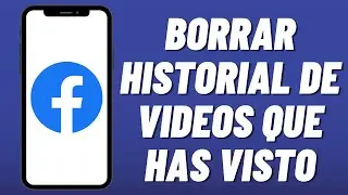 C&oacute;mo borrar historial de videos que has visto en Facebook (nueva actualizaci&oacute;n)