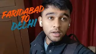 Faridabad to delhi travel in winter 