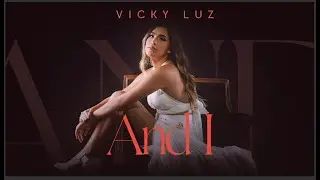 Vicky Luz - And I (Clipe Oficial)