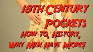 18th Century Pockets How To, History, and Why Men have More than Women