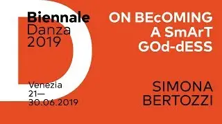 Biennale Danza 2019 - Simona Bertozzi