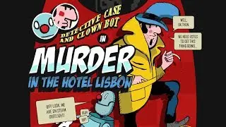 Detective Case and Clown Bot in Murder at the Hotel Lisbon [FULL]