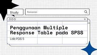 PENGGUNAAN MULTIPLE RESPONSE TABLE PADA SPSS