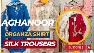 ✅ Aghanoor noor✅ Organza Shirt Silk Trousers ✅Size Different ✅ Price 13000 || Fi Collection