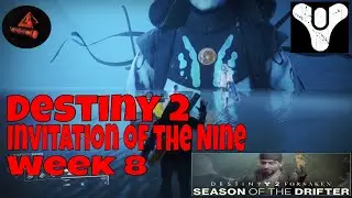 Destiny 2 Invitation of the Nine Week 8