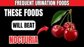 Top 8 SUPER Food Will Eliminate Frequent Urination at Night (Nocturia)
