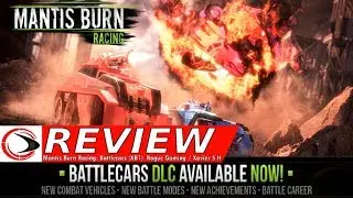 Mantis Burn Racing: Battlecars Review (Rogue Gaming)