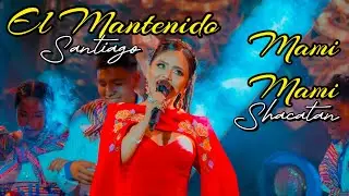 Nayda Gutiérrez XII AÑOS - MAMI MAMI & EL MANTENIDO (Santiago & Shacatan)