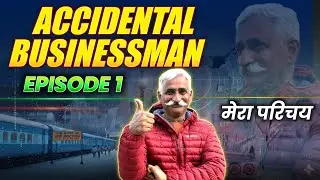 Accidental Businessman Episode 1 | Business Motivational Story | Success Story | Positive Stories 