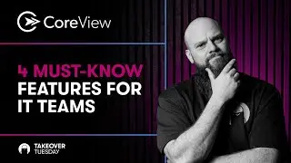 CoreView Review: 4 Must-Know Microsoft 365 Features for IT Teams