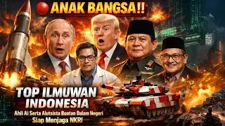 🔴 ANAK BANGSA‼️ TOP ILMUWAN INDONESIA Ahli Ai Serta Alutsista Buatan Dalam Negeri Siap Menjaga NKRI