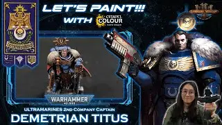 Let's paint with Citadel Colour - Let's paint Captain Demetrian Titus from Ultramarines 2nd Company!