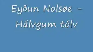 Ey&eth;un Nols&oslash;e - H&aacute;lvgun T&oacute;lv