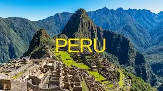 Wonders of Peru | Discover the Most Incredible Places in Peru | Travel Documentary